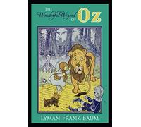 The Wonderful Wizard of Oz The Oz Books #1