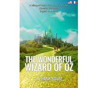 The Wonderful Wizard of Oz (Translated): English - French Bilingual Edition