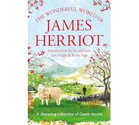 The Wonderful World of James Herriot: A Charming Collection of Classic Stories