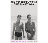 The Wonderful World that Almost Was A Life of Peter Hujar and Paul Thek - Andrew Durbin - Granta Books - ebook (ePub) - Livre
