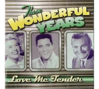 The Wonderful Years - Love Me Tender