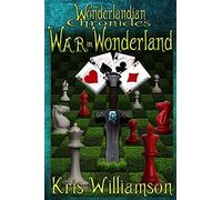 The Wonderlandian Chronicles: War In Wonderland: 2