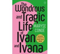 The Wonderous And Tragic Life Of Ivan And Ivana