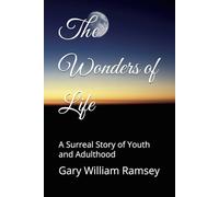 The Wonders of Life: A Surreal Story of Youth and Adulthood