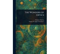 The Wonders of Optics