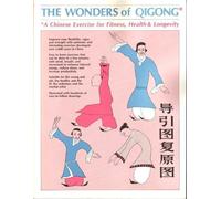 The Wonders of Qigong: A Chinese Exercise for Fitness, Health, and Longevity