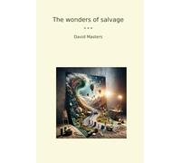 The wonders of salvage (Classic Books)