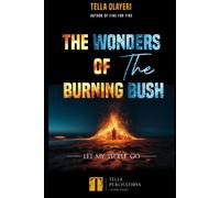 The Wonders Of The Burning Bush: Let My People Go