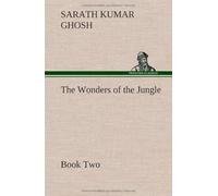 The Wonders Of The Jungle, Book Two