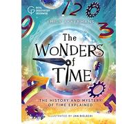 The Wonders of Time: The history and mystery of time explained