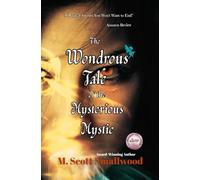 The Wondrous Tale of the Mysterious Mystic
