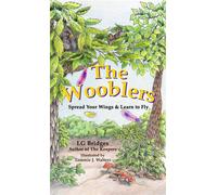 The Wooblers Spread Your Wings & Learn to Fly - LG Bridges - Baby Crow an Imprint of Colorful Crow Publishing - ebook (ePub) - Livre