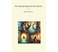 The Wood Beyond the World