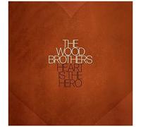 The Wood Brothers - Heart Is The Hero [Compact Discs]