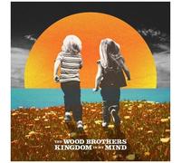 The Wood Brothers - Kingdom In My Mind [Vinyl]