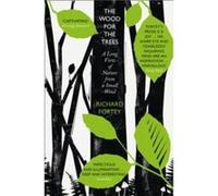 The Wood for the Trees by Richard Fortey Paperback Book Richard Fortey (Auteur)