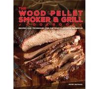 The Wood Pellet Smoker And Grill Cookbook by Peter Jautaikis Peter Jautaikis (Auteur)