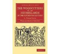 The Woodcutters Of The Netherlands In The Fifteenth Century