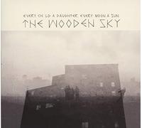 The Wooden Sky - Child a Daughter, Every Moon a Sun [Import]