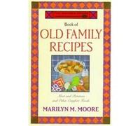 The Wooden Spoon Book of Old Family Recipes Marilyn M. Moore (Auteur)
