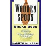 The Wooden Spoon Bread Book Marilyn M. Moore (Auteur)