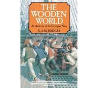 The Wooden World by N. A. M. Roger Paperback Book Rodger, N A M (Auteur)