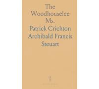The Woodhouselee Ms.: A Narrative of Events in Edinburgh and District During the Jacobite Occupation, September to November 1745