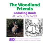 The Woodland Friends Coloring Book: At Home in the Forest