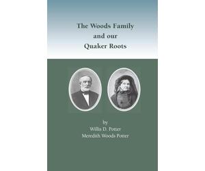 The Woods Family and our Quaker Roots