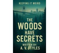 "The Woods Have Secrets"
