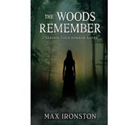 The Woods Remember