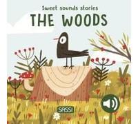 The Woods. Sweet Sounds Stories