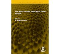 The Wool Textile Industry in Great Britain