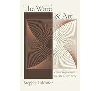 The Word and Art: Poetic Reflections on Art 1300-2024
