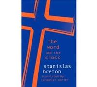 The Word and the Cross by Stanislas Breton Stanislas Breton (Auteur)