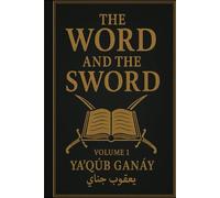 THE WORD AND THE SWORD: Vol. 1