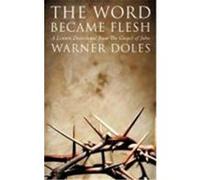 The Word Became Flesh Doles, Warner (Auteur)
