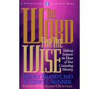 The Word for the Wise: Making Scripture the Heart of Your Counseling Ministry by Henry R. Brandt (2000-10-03)