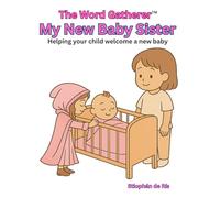 The Word Gatherer: My New Baby Sister