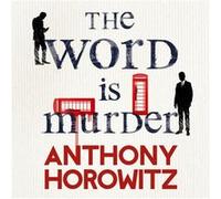 The Word Is Murder by Anthony Horowitz Inconnu (Auteur)