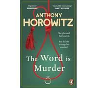 The Word Is Murder: The bestselling mystery from the author of Magpie Murders - you've never read a crime novel quite like this