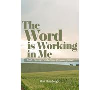 The Word is Working in Me: Faith, Patience, and the Sure Promise of God