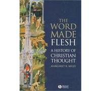 The Word Made Flesh Margaret Ruth Miles (Auteur)