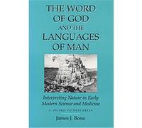 The Word of God and the Languages of Man, Science and Literature Series James J. Bono (Auteur)