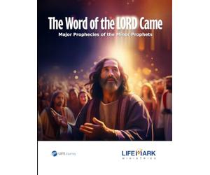 The Word of the Lord Came: Major Prophecies of the Minor Prophets