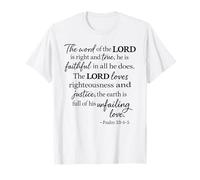 The Word of The Lord is Right and True Psaum 33:4 Écriture T-Shirt