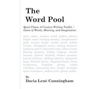 The Word Pool: Quiet Chaos: A Creative Writing Toolkit / Game of Words, Meaning, and Imagination