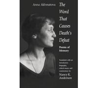 The Word That Causes Death's Defeat: Poems of Memory