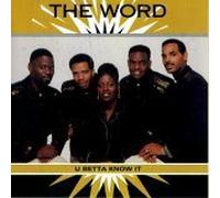 The Word - U Betta Know It (UK Import)