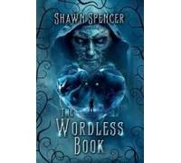 The Wordless Book Paperback By Shawn Spencer